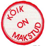 KÕIK ON MAKSTUD